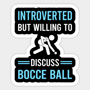 Introverted Bocce Ball Bocci Boccie Sticker